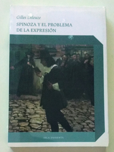 Spinoza Y El Problema De La Expresión / Ed. Isla Desierta
