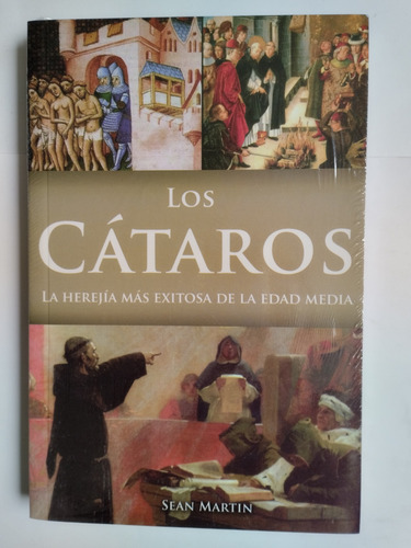 Libro Los Cataros, La Herejía Más Exitosa De La Edad Media.