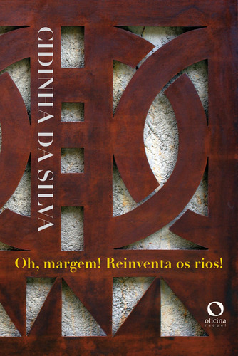 Oh, Margem! Reinventa os rios!, de Cidinha da Silva. Editora Oficina Raquel, capa mole em português, 2020