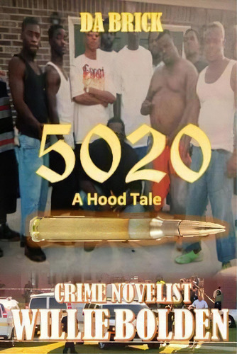5020 A Hood Tale, De Willie Bolden. Editorial Createspace Independent Publishing Platform, Tapa Blanda En Inglés