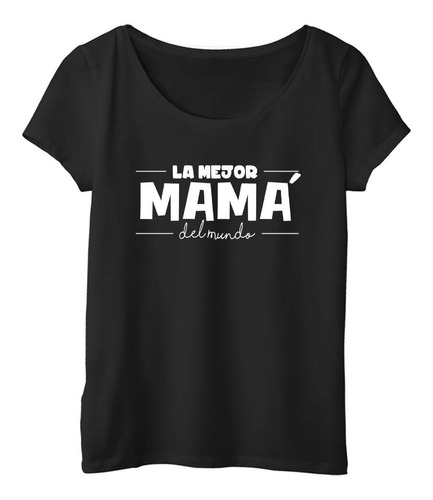 Remera Mujer  Color Frase La Mejor Mama Del Mundo Familia