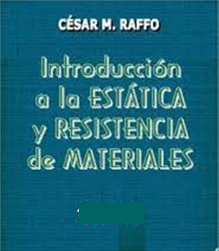 Introducción A La Estática Y Resistencia De Materiales  