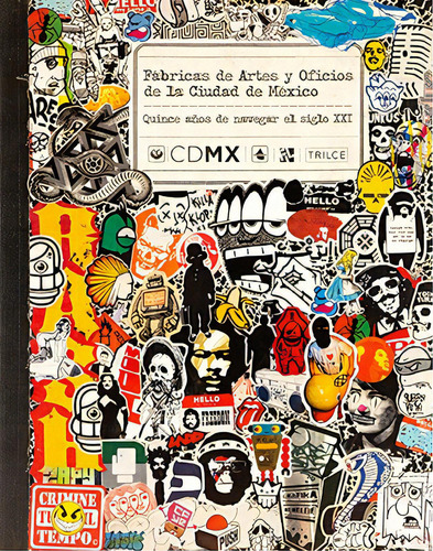 Fábrica de Artes y Oficios de la Ciudad de México: Quince años de navegar el siglo XXI, de Rivera, María. Editorial Trilce Ediciones, tapa blanda en español, 2015