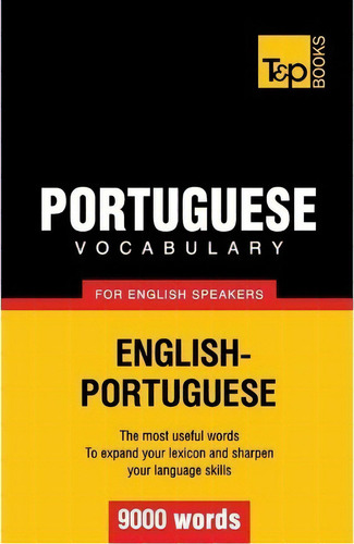 Portuguese Vocabulary For English Speakers - 9000 Words, De Andrey Taranov. Editorial T P Books, Tapa Blanda En Inglés