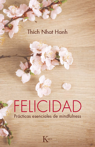 Felicidad . Practicas Esenciales De Mindfulness (ed.arg.) - 