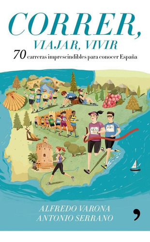 Correr, Viajar, Vivir, De Varona Arche, Alfredo. Editorial Ediciones Martínez Roca, Tapa Blanda En Español