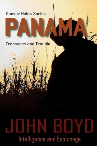 Panama, De John R Boyd. Editorial Createspace Independent Publishing Platform, Tapa Blanda En Inglés
