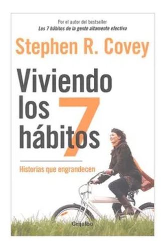 Viviendo Los Siete Habitos - Stephen R. Covey