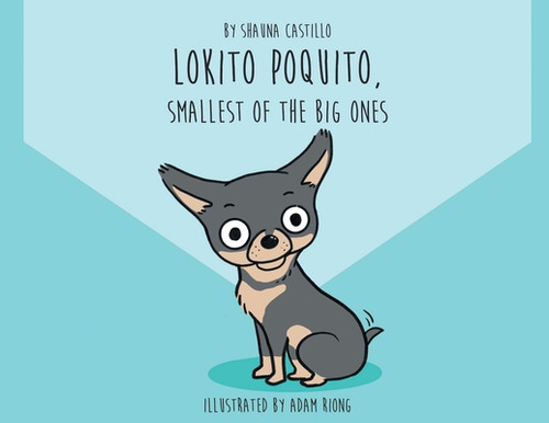 Lokito Poquito: Smallest Of The Big Ones, De Castillo, Shauna. Editorial Fulton Books, Tapa Blanda En Inglés