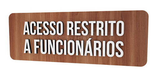 Imagem 2 de 3 de Placa Indicativa Sinalização Acesso Restrito A Funcionários
