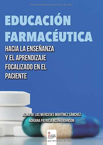 Educacion Farmaceutica: Hacia La Enseñanza Y El Aprendizaje