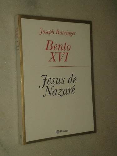 Jesus De Nazaré - Bento X Vl - Joseph Ratzinger