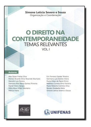 Direito Na Contemporaneidade, O: Temas Relevantes - Vol.1, De Simone  Letícia Severo E Sousa. Editora Del Rey, Capa Dura Em Português