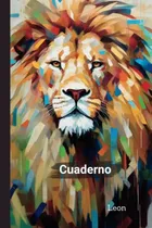 Comprar Cuaderno Leon: Cuaderno Leon Lovers - 100 Paginas En Linea -