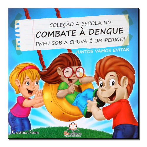 Libro Escola No Combate A Dengue A Pneus De Klein Cristina