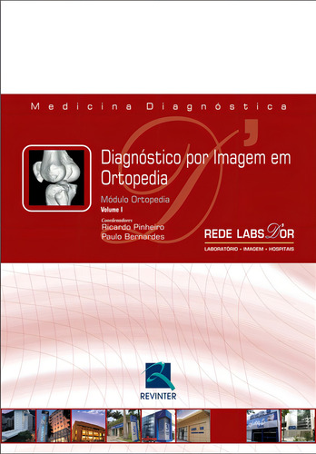 Diagnostico por Imagem em Ortopedia: Módulo Ortopedia, de Pinheiro, Ricardo. Editorial Thieme Revinter Publicações Ltda, capa dura em português, 2007
