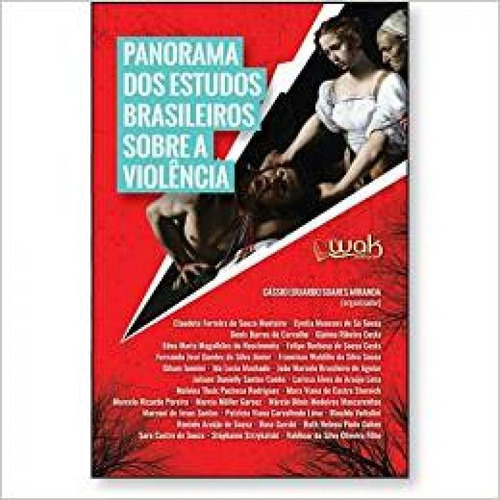 Panorama dos Estudos Brasileiros Sobre a Violência, de Cassio Eduardo Soares Miranda. Editora WAK, capa mole em português