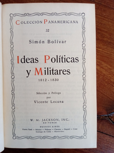 Ideas Políticas Y Militares 1812 - 1830 - Simón Bolívar 