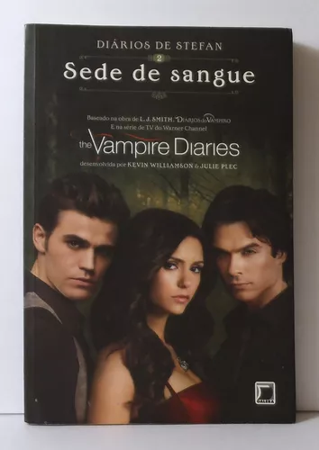 Diários de Stefan: Sede de sangue (Vol. 2)