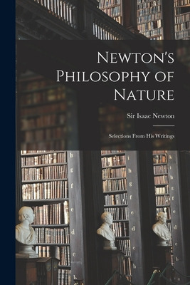 Libro Newton's Philosophy Of Nature: Selections From His ...