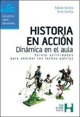 Libro - Historia En Accion Dinamica En El Aula Veinte Activ