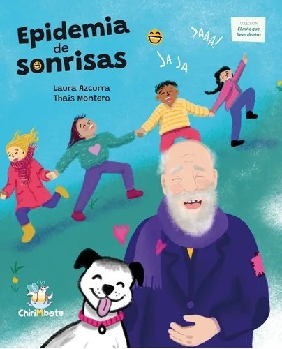 Libro Epidemia De Sonrisas - El Niñe Que Llevo Dentro, De Azcurra, Laura. Editorial Chirimbote, Tapa Blanda En Español, 2021
