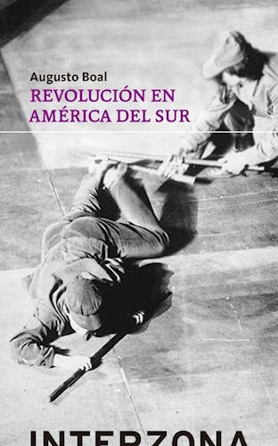 Revoluciàn En America Del Sur, De Augusto Boal. Editorial Interzona En Español