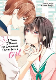 Libro I Think I Turned My Childhood Friend Into A Girl V ...