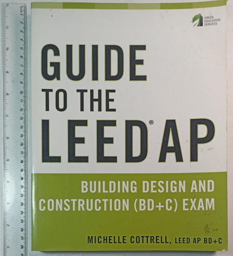 Guide To The Leed Ap, Michelle Cottrell