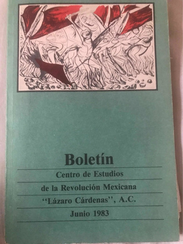 Boletín Centro De Estudios De Revolución Mexicana Junio 1983