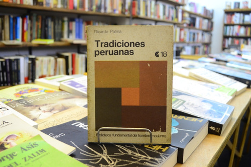 Tradiciones Peruanas. Ricardo Palma. 