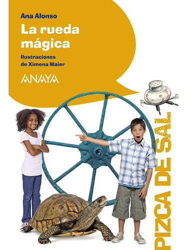 La Rueda Mãâ¡gica, De Alonso, Ana. Editorial Anaya Infantil Y Juvenil, Tapa Blanda En Español