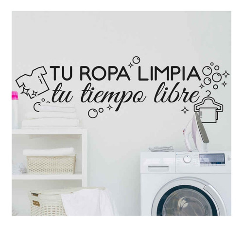 Vinilo Decorativo Pared Lavandería Lavadero Tu Ropa Limpia