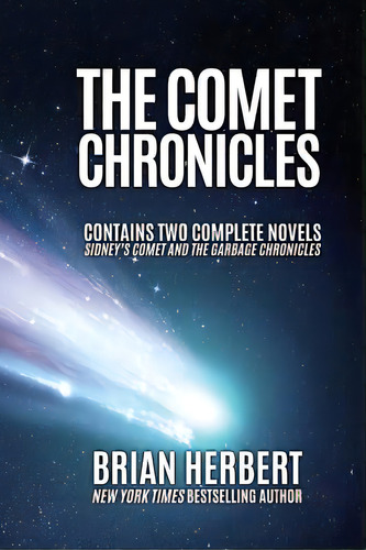 The Comet Chronicles: Sidney's Comet & The Garbage Chronicles, De Herbert, Brian. Editorial Wordfire Pr, Tapa Blanda En Inglés