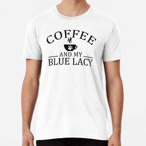 Remera Blue Lacy Dog And Coffee Algodon Premium 