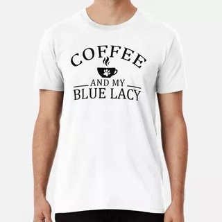 Remera Blue Lacy Dog And Coffee Algodon Premium