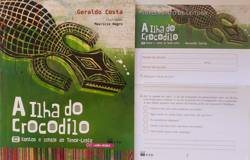 A Ilha Do Crocodilo - Contos E Lendas Do Timor - Leste - Geraldo Costa (c/ Suplemento De Leitura)