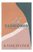 Comprar Libro: Old Fashioned: Edición Especial (becker Brothers: