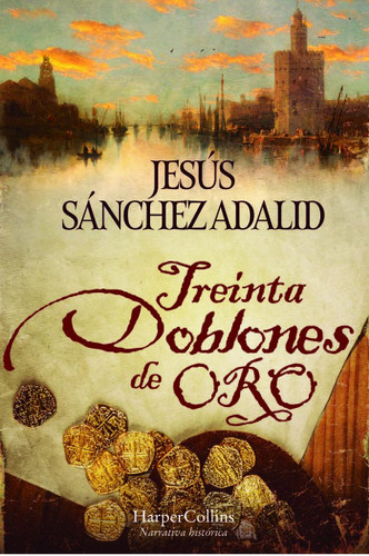 Libro Treinta Doblones De Oro - Sanchez Adalid, Jesus