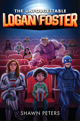 The Unforgettable Logan Foster #1, De Peters, Shawn. Editorial Harpercollins, Tapa Blanda En Inglés