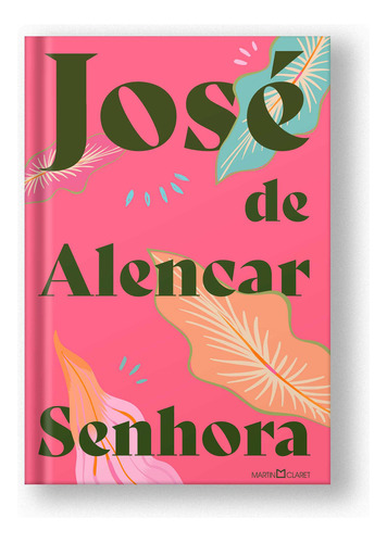 Senhora, De José De Alencar. Editora Martin Claret, Capa Dura, Edição 1 Em Português, 2023