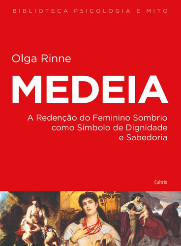 Livro Medeia A Redenção Do Feminino Sombrio Com Símbolo De Dignidade E Sabedoria Olga Rinne Edição 1 2020 Português Cultrix