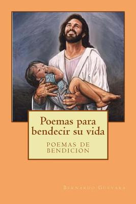 Libro Poemas Para Bendecir Su Vida: Poemas De Bendicion -...