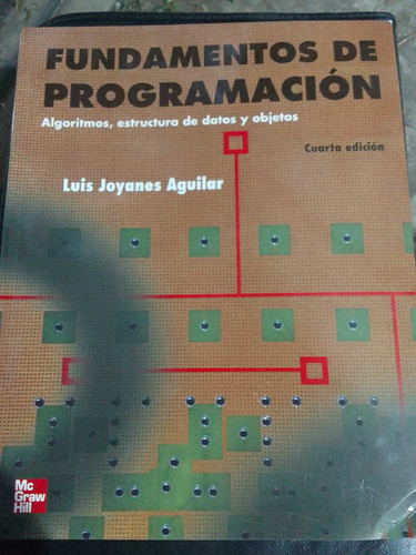 Fundamentos De Programación: Algoritmos, Estructura De Datos