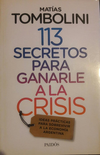 113 Secretos Para Ganarle A La Crisis Matías Tombolini
