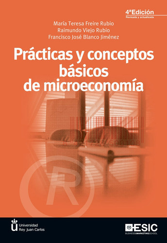 PrÃÂ¡cticas y conceptos bÃÂ¡sicos de microeconomÃÂa, de Freire Rubio, María Teresa. ESIC Editorial, tapa blanda en español