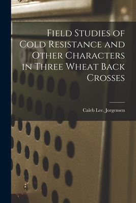 Libro Field Studies Of Cold Resistance And Other Characte...