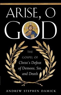 Libro Arise, O God : The Gospel Of Christ's Defeat Of Dem...