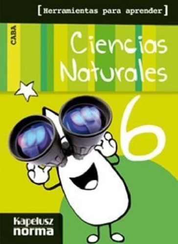 Libro - Ciencias Naturales 6 Kapelusz Ciudad Herramientas P