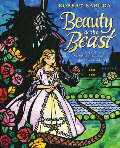 Beauty & The Beast: A Pop-up Book Of The Classic Fair, De Sabuda, Robert. Editorial Little Simon, Tapa Dura En Inglés